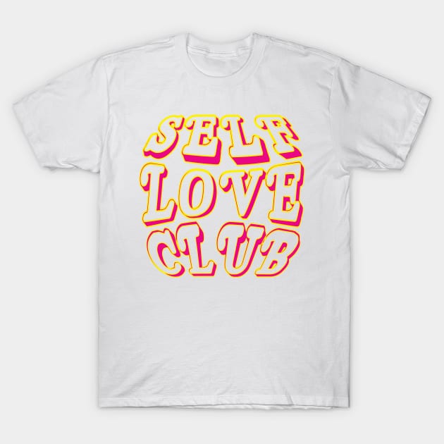 Self Love Club T-Shirt by Debrawib